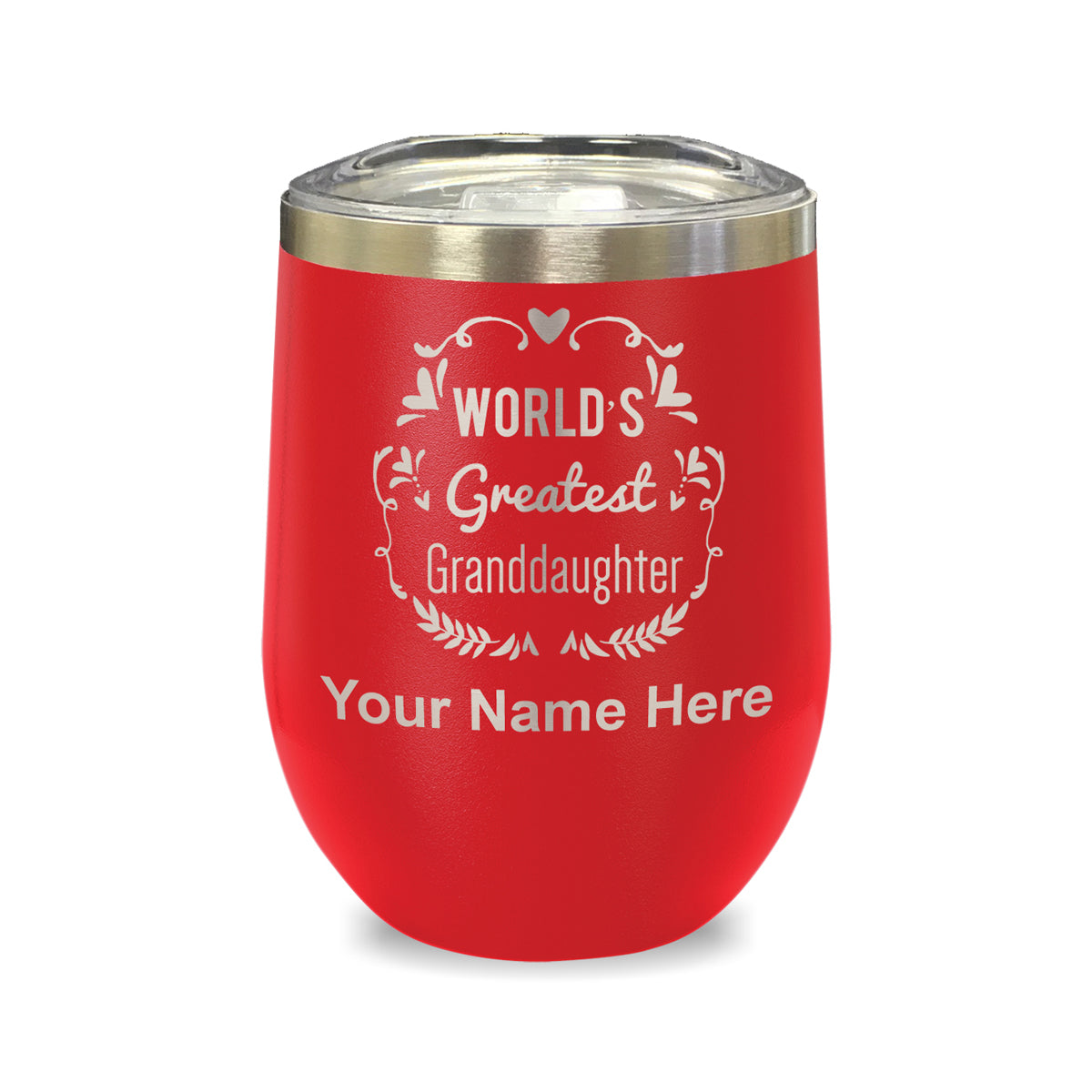 LaserGram Double Wall Stainless Steel Wine Glass, World's Greatest Granddaughter, Personalized Engraving Included