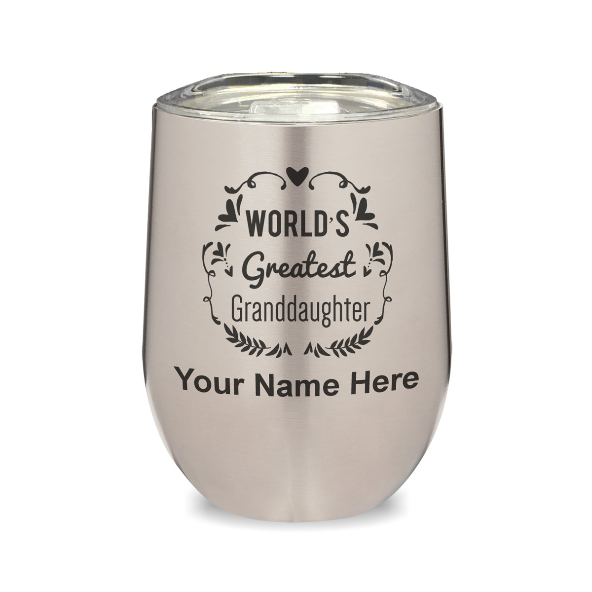 LaserGram Double Wall Stainless Steel Wine Glass, World's Greatest Granddaughter, Personalized Engraving Included