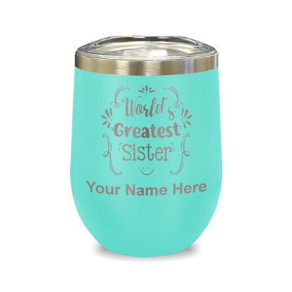 LaserGram Double Wall Stainless Steel Wine Glass, World's Greatest Sister, Personalized Engraving Included