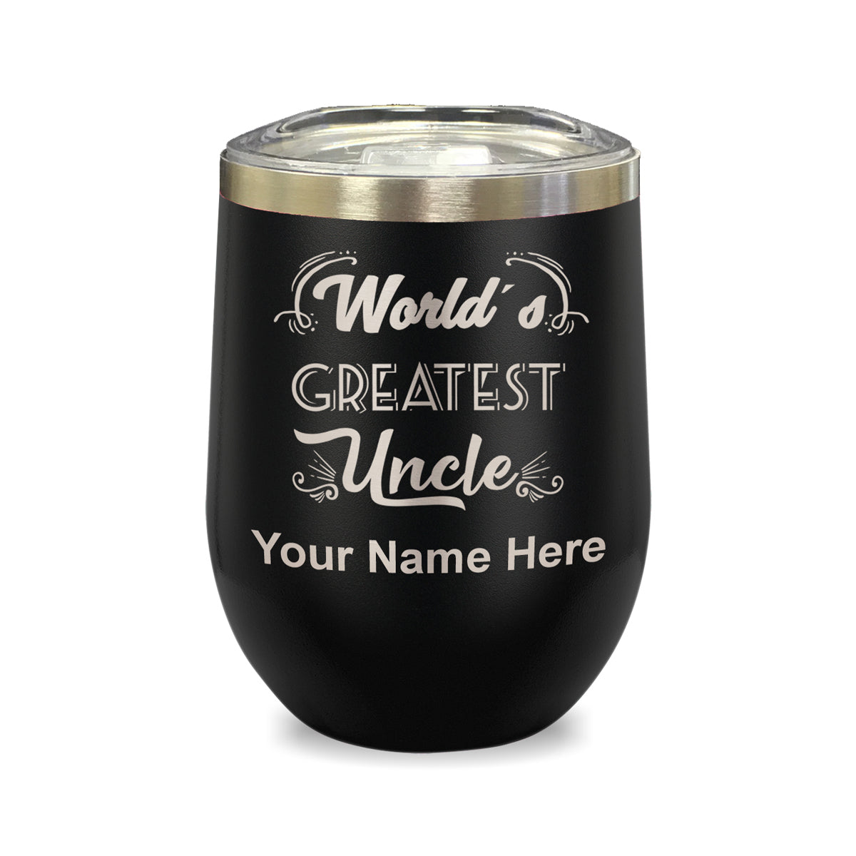 LaserGram Double Wall Stainless Steel Wine Glass, World's Greatest Uncle, Personalized Engraving Included
