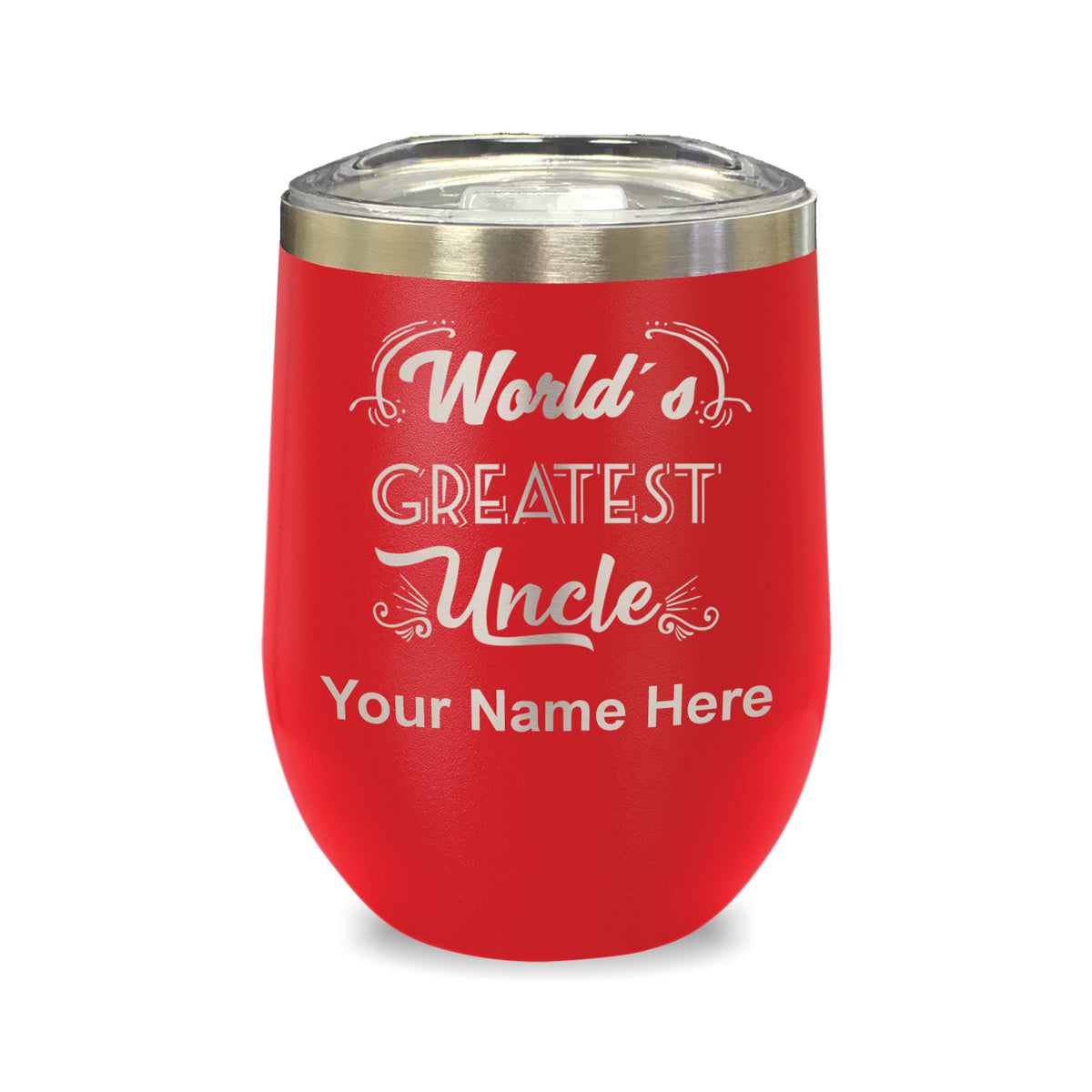 LaserGram Double Wall Stainless Steel Wine Glass, World's Greatest Uncle, Personalized Engraving Included