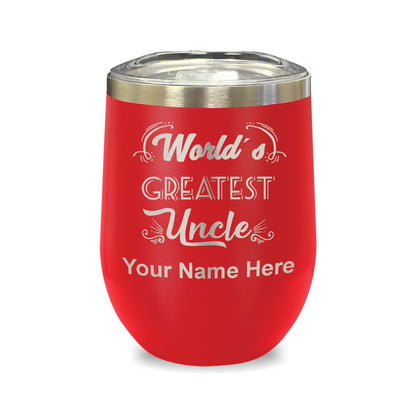 LaserGram Double Wall Stainless Steel Wine Glass, World's Greatest Uncle, Personalized Engraving Included