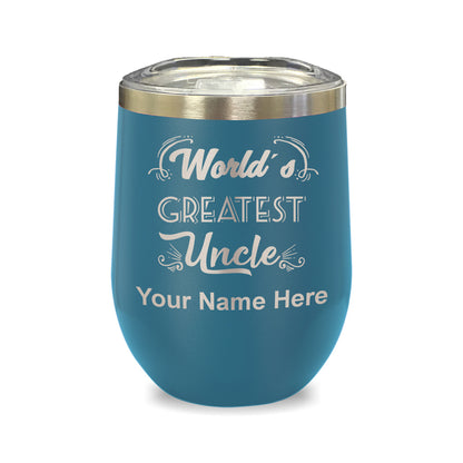 LaserGram Double Wall Stainless Steel Wine Glass, World's Greatest Uncle, Personalized Engraving Included