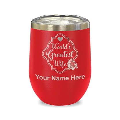LaserGram Double Wall Stainless Steel Wine Glass, World's Greatest Wife, Personalized Engraving Included