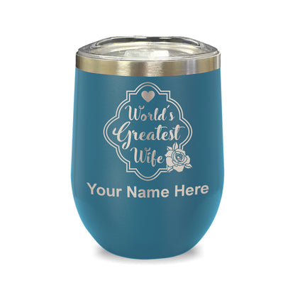 LaserGram Double Wall Stainless Steel Wine Glass, World's Greatest Wife, Personalized Engraving Included