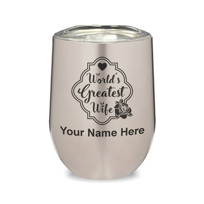 LaserGram Double Wall Stainless Steel Wine Glass, World's Greatest Wife, Personalized Engraving Included