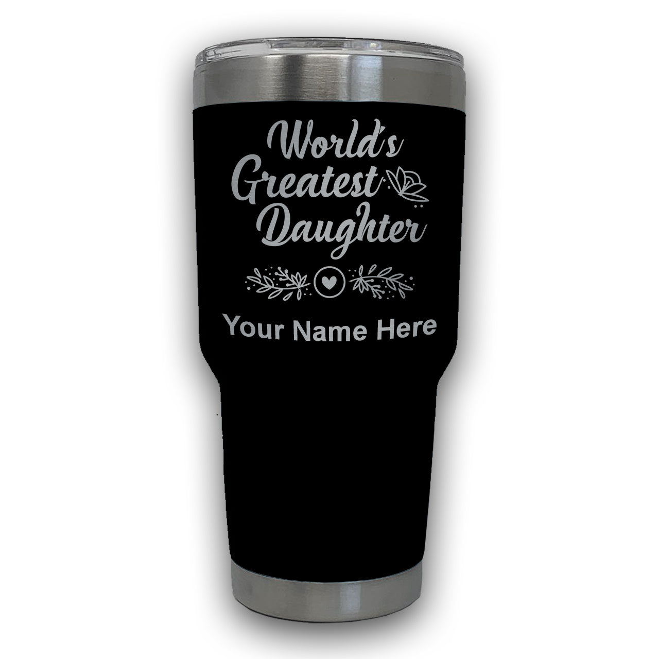 LaserGram 30oz Tumbler Mug, World's Greatest Daughter, Personalized Engraving Included