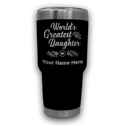 LaserGram 30oz Tumbler Mug, World's Greatest Daughter, Personalized Engraving Included