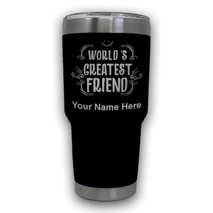 LaserGram 30oz Tumbler Mug, World's Greatest Friend, Personalized Engraving Included