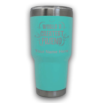 LaserGram 30oz Tumbler Mug, World's Greatest Friend, Personalized Engraving Included
